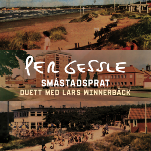 Småstadsprat - Per Gessle & Lars Winnerbäck