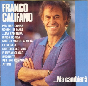 Non So Vivere A Metà - Franco Califano