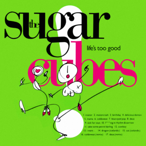 Sick for Toys - The Sugarcubes