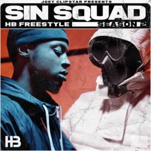 HB Freestyle - Sin Squad (SS) (Ft. KayyKayy & Uncs (Sin Squad))