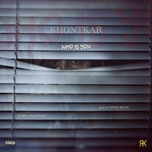 WHO IS YOU - Khontkar