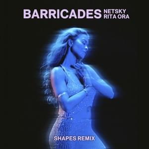 Barricades (Shapes Remix) - Netsky, Rita Ora & Shapes