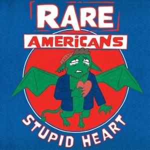 Stupid Heart - Rare Americans