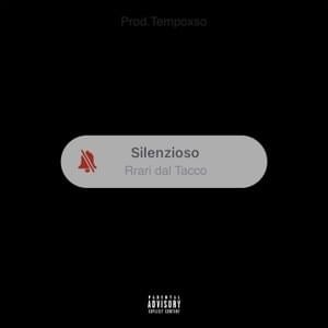 Silenzioso - RRARI DAL TACCO