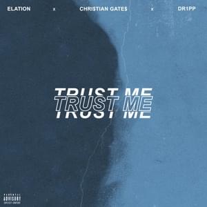 Trust me - Chri$tian Gate$ (Ft. DR1PPnation & Elation)