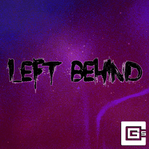 Left Behind (Remix) - CG5 (Ft. DAGames & Trickywi)