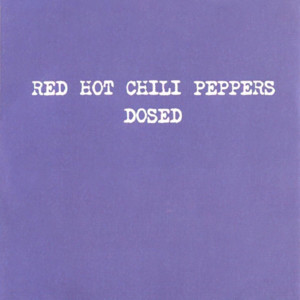 Dosed - Red Hot Chili Peppers