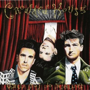 So You Want to Be a Rock ‘n’ Roll Star - Crowded House (Ft. Roger McGuinn)