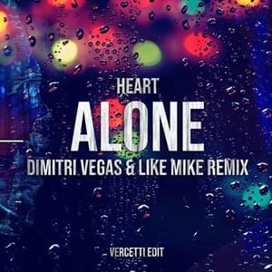 Alone (Dimitri Vegas & Like Mike vs Brennan Heart Remix) - Heart