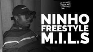 Freestyle M.I.L.S - Ninho