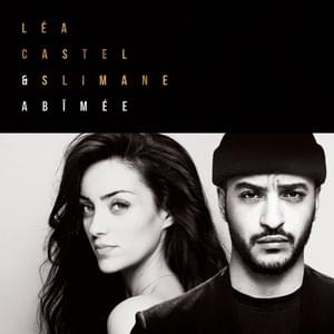 Abîmée - Léa Castel & Slimane