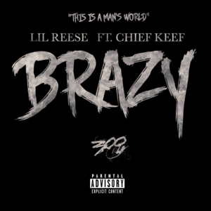 Brazy - Lil Reese (Ft. Chief Keef)