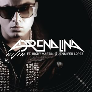 Adrenalina - Wisin (Ft. Jennifer Lopez & Ricky Martin)