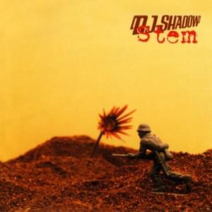 Stem - DJ Shadow