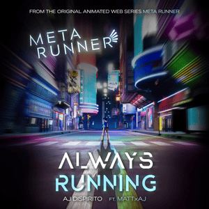 Always Running - AJ DiSpirito (Ft. MattxAJ)