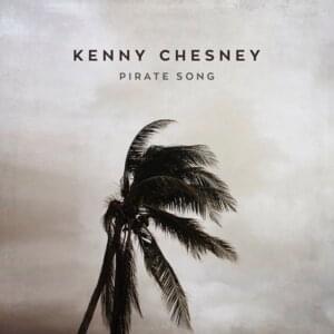 Pirate Song - Kenny Chesney