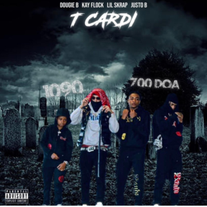 TCardi - Kay Flock & Dougie B (Ft. Justo B & Lil Skrap 1090)