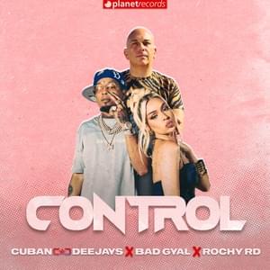 Control - Bad Gyal (Ft. Rochy RD)