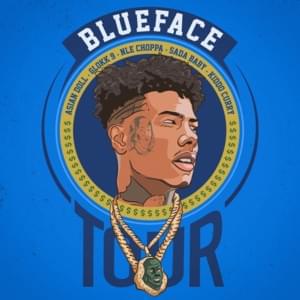 Tour - Blueface (Ft. 9lokkNine, Asian Doll, Kiddo Curry, NLE Choppa & Sada Baby)