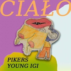 Ciało - Pikers & Young Igi