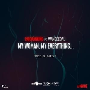 My Woman, My Everything - Patoranking (Ft. Wande Coal)