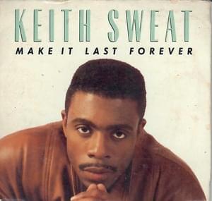 Make It Last Forever - Keith Sweat (Ft. Jacci McGhee)