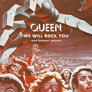 We Will Rock You (Raw Sessions Version) - Queen