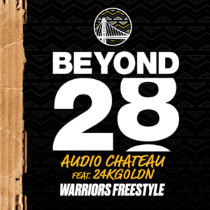 Warriors Freestyle - Audio Chateau (Ft. 24kGoldn)