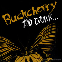 Too Drunk... - Buckcherry