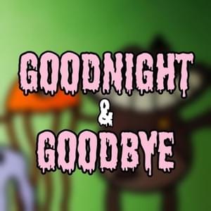 Goodnight & Goodbye - ChewieCatt