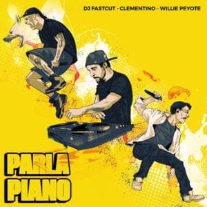 Parla piano - DJ Fastcut (Ft. Clementino & Willie Peyote)