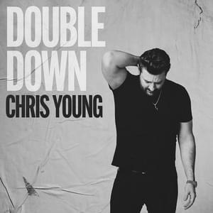 Double Down - Chris Young