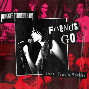 Friends Go (Remix) - Maggie Lindemann (Ft. Travis Barker)