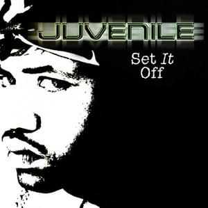 Set It Off - Juvenile