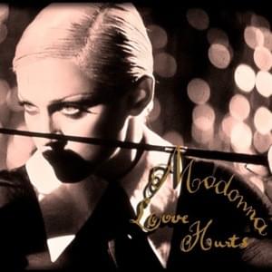 Love Hurts - Madonna