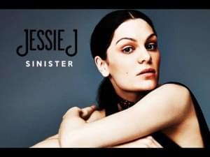 Sinister - Jessie J