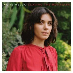 Leaving the Mountain - Katie Melua