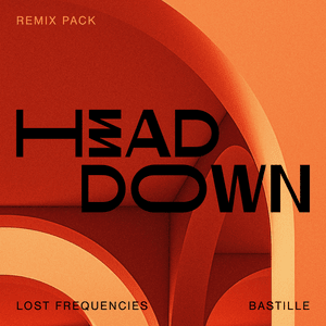 Head Down (Used Remix) - Lost Frequencies & Bastille