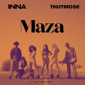 Maza (US Version) - INNA (Ft. Thutmose)