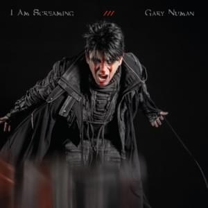 I Am Screaming - Gary Numan