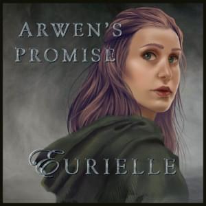 Arwen’s Promise - Eurielle