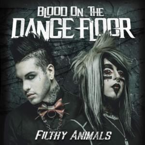 Filthy Animals - Blood On the Dance Floor (Ft. Shawn Brandon)