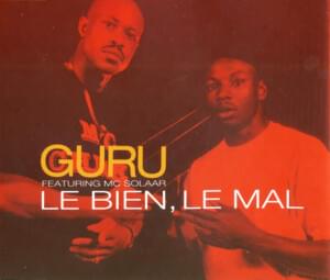 Le Bien, Le Mal - Guru (Ft. MC Solaar)