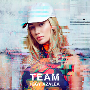 Team (Clean) - Iggy Azalea