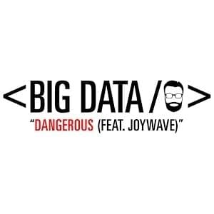 Dangerous - Big Data (Ft. Joywave)