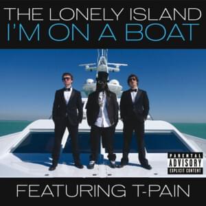 I’m On a Boat - The Lonely Island (Ft. T-Pain)