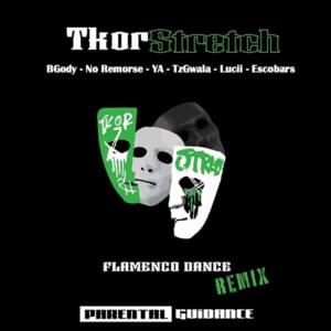 Flamenco Dance (Remix) - TKorStretch (Ft. BGody, Escobars (AL), Lucii, No Remorse, TzGwala & Young A6)