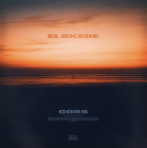 Elskede - Gobs