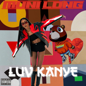 Luv Kanye - Muni Long