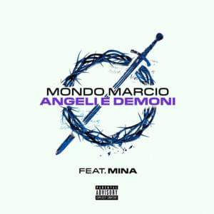 Angeli e Demoni - Mondo Marcio (Ft. Mina)